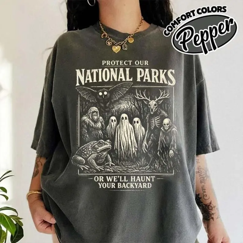 Comfort Colors Protect Our National Parks or We'll Haunt Your Backyard Shirt, Funny Nature Graphic Tee, Outdoor Conservation T-Shirt, Camping Humor Shirt, Adventure Apparel