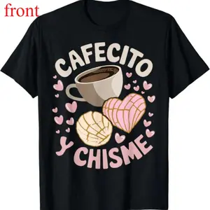 100% Cotton Cafecito Y Chisme Latina Mexican Baked Concha Pastry Conchas T-Shirt walk  by  faith  tee Flower Print Casual T-Shirt Unisex Horror Movie Villains Top Elegant