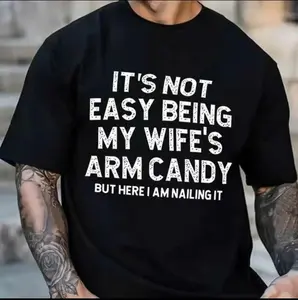 It's Not Easy Being My Wife'S Arm Candy But Here I Am Nailing It Shirt, Gift for husband, Classic Unisex Appreciation Tee, Sweatshirt, Menswear, Tops,Gift for Husband,  Unisex, Fabric, Streetwear