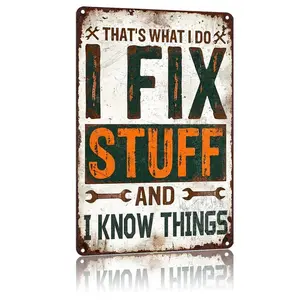 That's What I Do I Fix Stuff And I Know Things 8x12 Inch Aluminum Metal Sign for Garage Workshop Wall Decor Handyman Gift with Pre-Drilled Holes