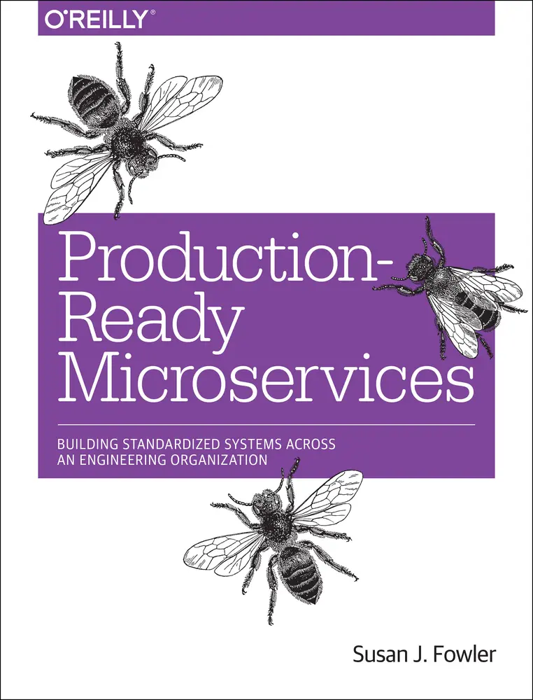 USED-Production-Ready Microservices: Building Standardized Systems Across an Engineering Organization by Fowler, Susan J. (Paperback)