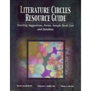 USED-Literature Circles Resource Guide: Teaching Suggestions, Forms, Sample Book Lists, and Database by Bonnie Campbell Hill (Paperback)