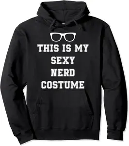 This Is My Sexy Nerd Costume | Lazy Costume Halloween Pullover Hoodie - Brayanner Shop 47B09D8MHDZ9