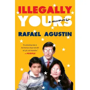 USED Book - Illegally Yours: A Memoir by Agustin, Rafael (Paperback) - english