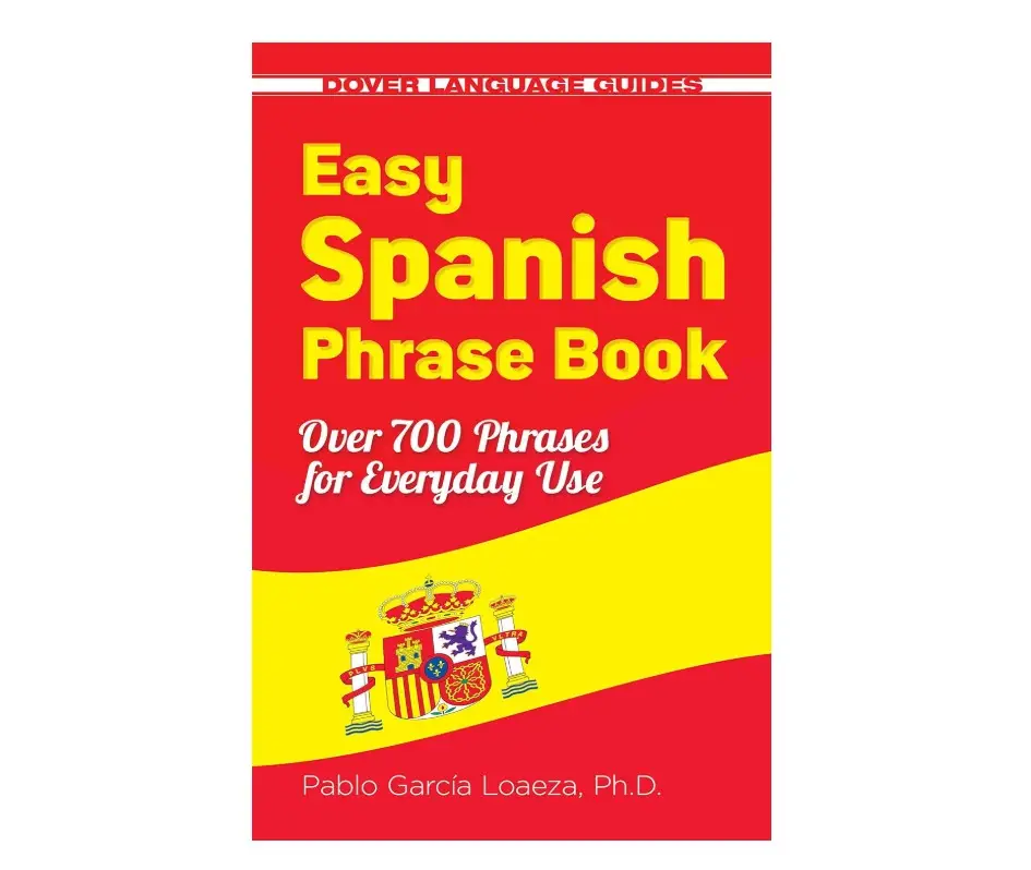 Easy Spanish Phrase Book NEW EDITION: Over 700 Phrases for Everyday Use (Dover Language Guides Spanish) Paperback –