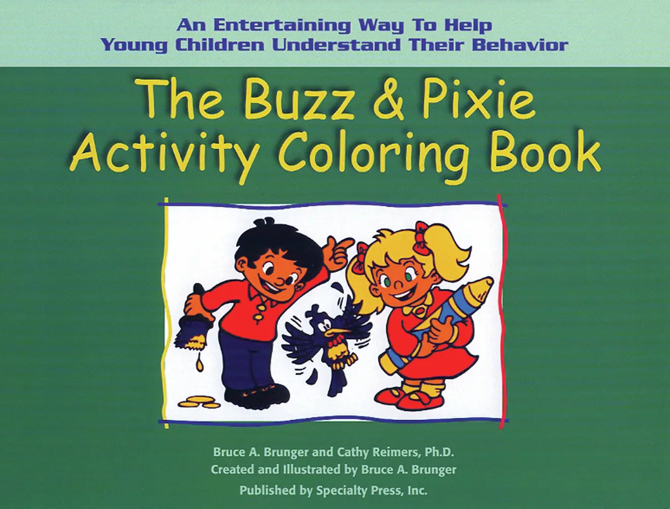 USED-The Buzz & Pixie Activity Coloring Book: An Entertaining Way to Help Young Children Understand Their Behavior by Brunger, Bruce A. (Paperback)