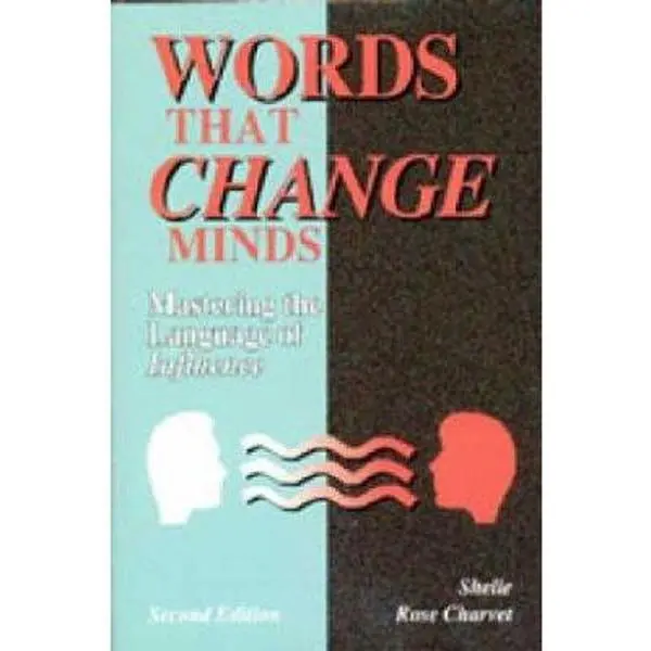 USED Book - Words That Change Minds: Mastering the Language of Influence 2nd edition by CHARVET  SHELLE ROSE (Paperback) - english