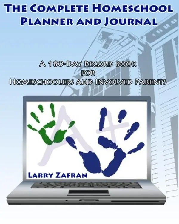 USED-The Complete Homeschool Planner and Journal: A 180-Day Record Book for Homeschoolers and Involved Parents by Zafran, Larry (Paperback)