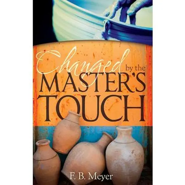 USED-Changed by the Master's Touch by Meyer, F. B. (Paperback)