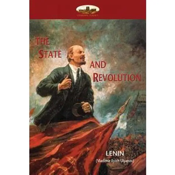The State and Revolution: Lenin's Political Analysis of Socialist Marxist Communist Society, Paperback, Socialism