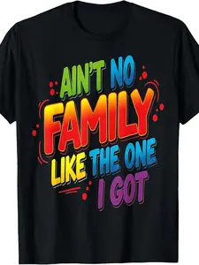 Ain'T No Family Like The One I Got Matching Family Reunion T-Shirt Unisex 2026 Black T-Shirt