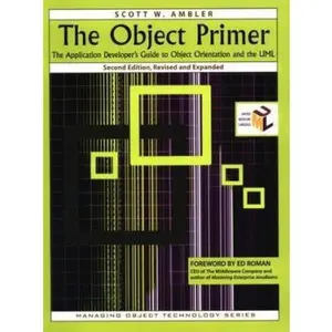 USED-The Object Primer: The Application Developer's Guide to Object Orientation and the UML by Scott W. Ambler (Paperback)