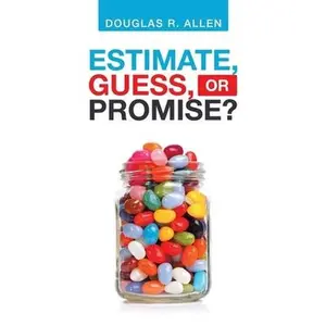 USED-Estimate, Guess, or Promise? by Allen, Douglas R. (Paperback)