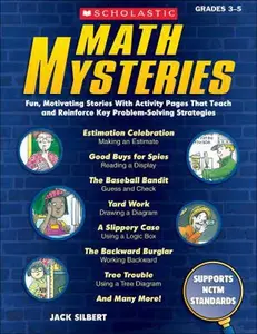 USED-Math Mysteries: Fun, Motivating Stories with Activity Pages that Teach and Reinforce Key Problem-Solving Strategies (Grades 3-5) by Jack Silbert (Paperback)
