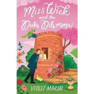Miss Wick and the Duke Dilemma -- Violet Marsh, Paperback