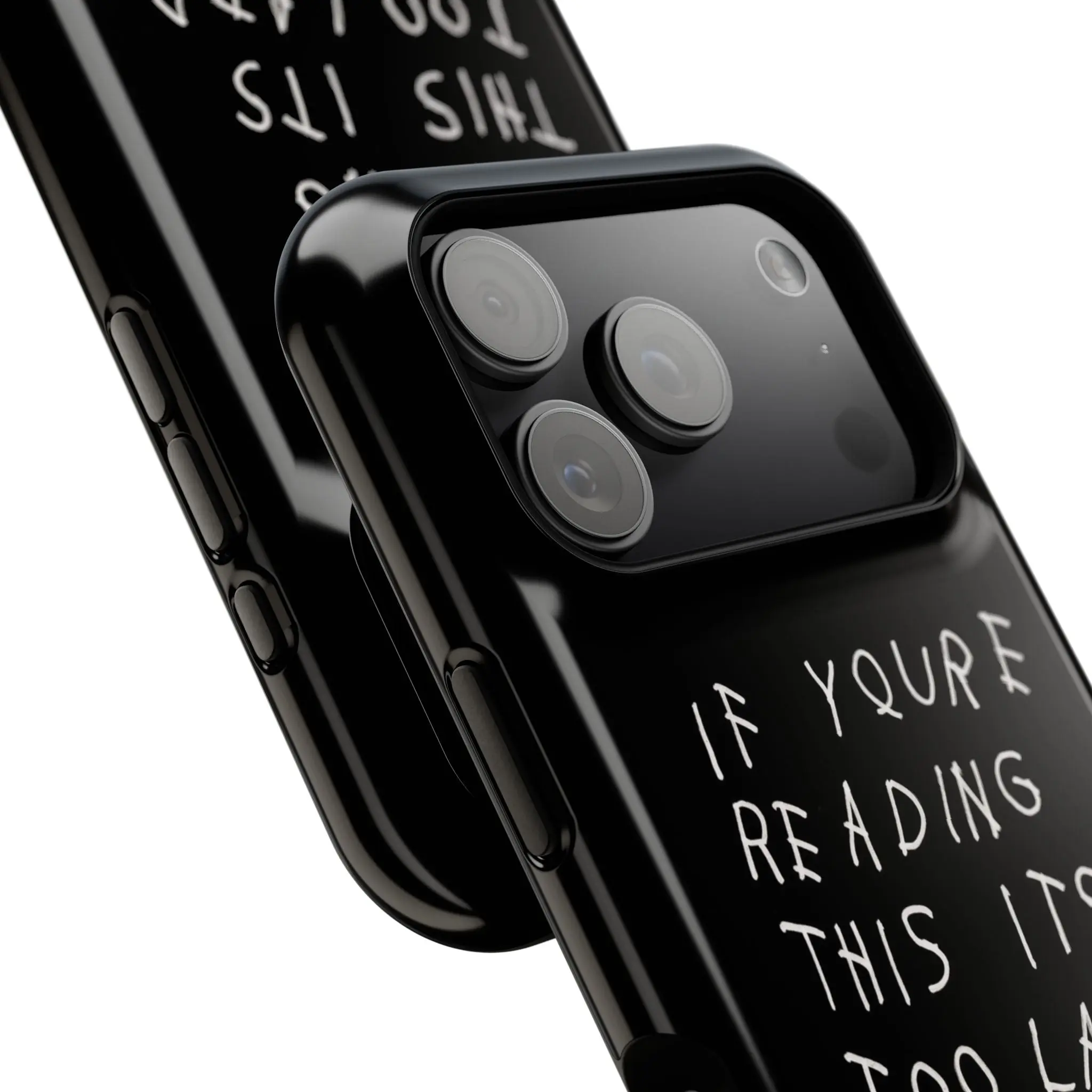 If You're Reading This It's Too Late phone case | Impact-Resistant Case