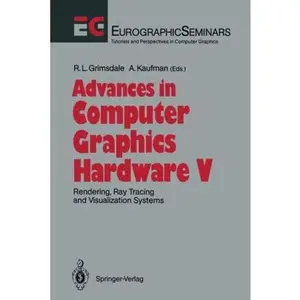 USED-Advances in Computer Graphics Hardware V: Rendering, Ray Tracing and Visualization Systems (Focus on Computer Graphics) by Richard L. Grimsdale Arie Kaufman (Hardcover)