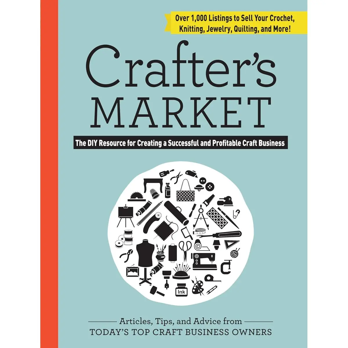 Crafter's Market: The DIY Resource for Creating a Successful and Profitable Craft Business Paperback – November 29, 2016