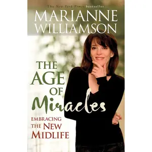 USED-Age of Miracles: Embracing the New Midlife by Williamson, Marianne (Paperback)