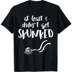 I didn't get Skunked shirt Board & Card Games Skunk T-shirt T-Shirt