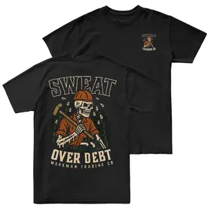 Workman Trading Co Sweat Over Debt Skull Graphic T Shirt 2 Sides, Hard Hat Worker Skeleton Money Design Workwear Tee, Blue Collar Hustle Streetwear Shirt, Soft Cotton Durable Daily Wear, Gift for Workers