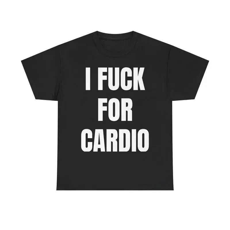 I F*ck For Cardio Funny Fitness Slogan Print Graphic T-Shirt Casual Black Short Sleeve Crew Neck Streetwear Tee