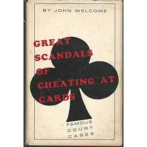 USED-Great scandals of cheating at cards;: Famous court cases by John Welcome (Hardcover)