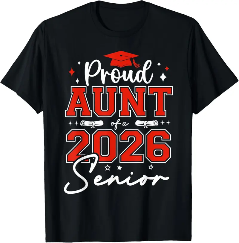 100% Cotton Senior 2026 Proud Aunt of a 2026 Senior Graduate Graduation T-Shirt