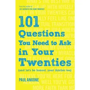 USED-101 Questions You Need to Ask in Your Twenties: (And Let's Be Honest, Your Thirties Too) by Angone, Paul (Paperback)