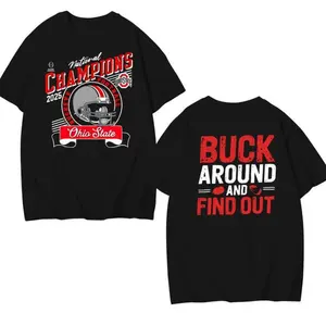 Ohio State 2025 National Champions T-Shirt Sweatshirt Hoodie Buck Around And Find Out Graphic, Unisex Game Day Shirt for Men and Women, Full Color All Sizes