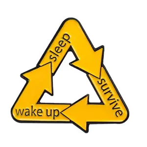 Wake-up, sleep, survive funny enamel pin