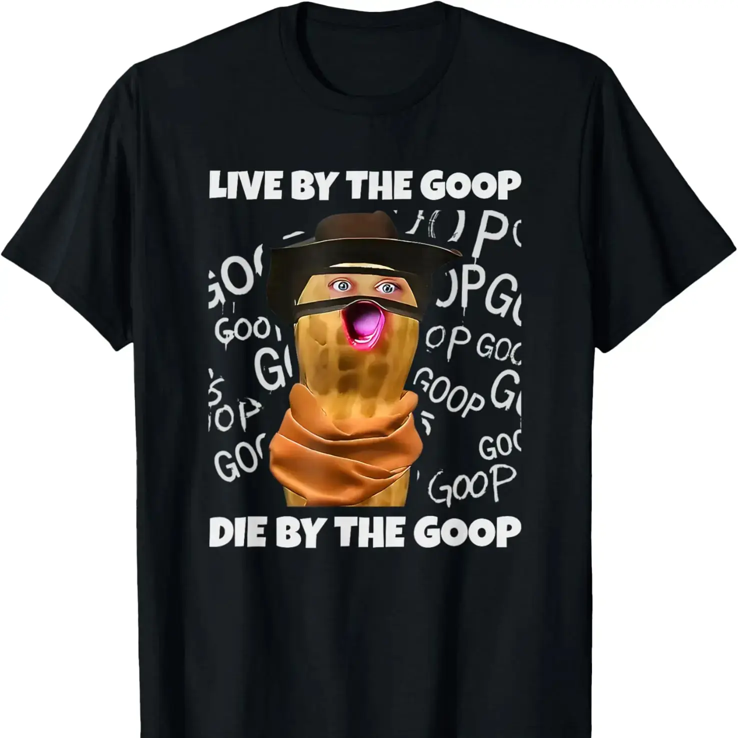 Cotton The Burnt Peanut Bungulator Goop Goop, Live by The goop T-Shirt