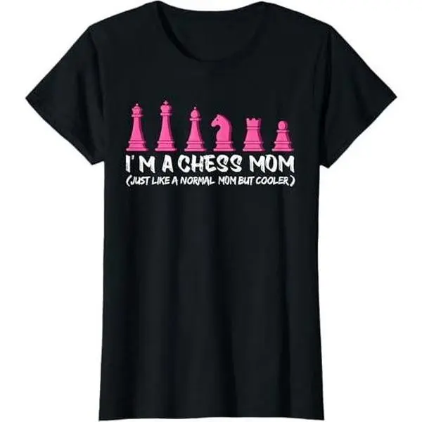 Funny Chess Mother I'm A Chess Mom T-Shirt