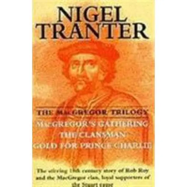 USED Book - The MacGregor Trilogy: MacGregor's Gathering, The Clansman, Gold for Prince Charlie by Nigel Tranter (Paperback) - english