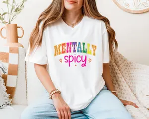 Mentally Spicy Funny Mental Health Shirt for Women, Colorful Rainbow Self Expression Tee, Cute Oversized Graphic T-Shirt, Aesthetic Daily Reminder Outfit, Positive Mood Boosting Apparel, Bold Affirmation Shirt with Attitude