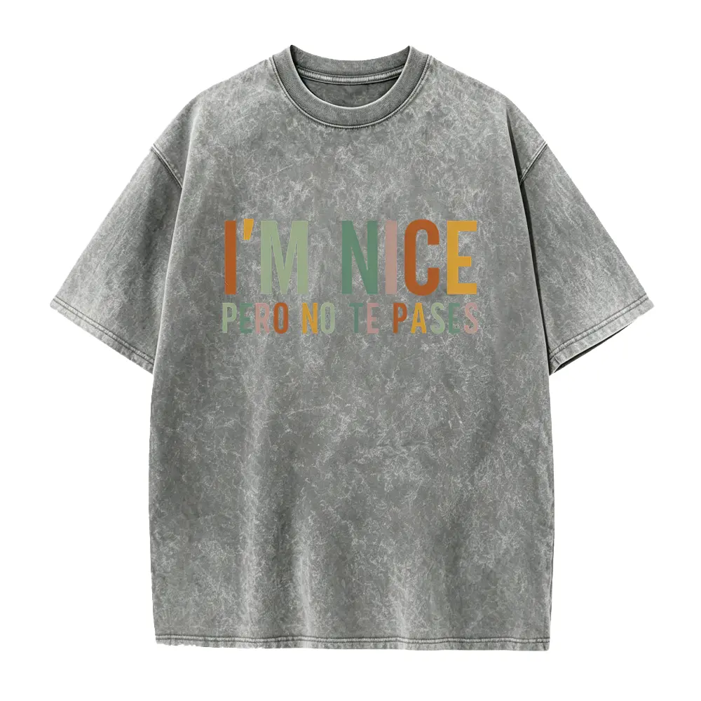 Women's Short-Sleeve Casual Streetwear Graphic T-Shirt - "I'm Nice Pero No Te Pases" Mexican Latina Spanish Mexicana Puerto Rico Top