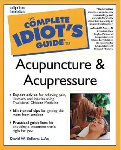 USED-Complete Idiot's Guide to Acupuncture and Acupressure by David Sollars (Paperback)