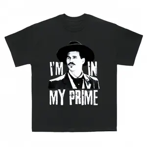 I'm In My Prime - Doc Holliday Tombstone Quote - Unisex T-Shirt