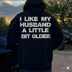 VER 5 I LIKE MY HUSBAND A LITTLE BIT OLDER T-Shirt, Sweatshirt, Hoodie