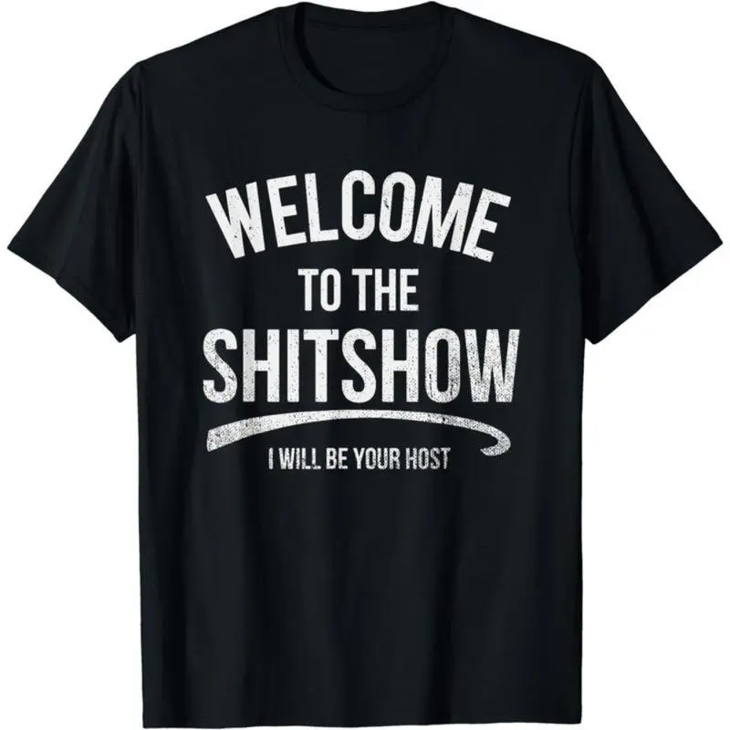 [100% Cotton] Comfort Cotton Short Sleeve T- Shir [100% Cotton] Bold Statement T-Shirt Welcoming You To The Ultimate Shitshow Experience . T-Shirt For Men And Women graphic t-shirts