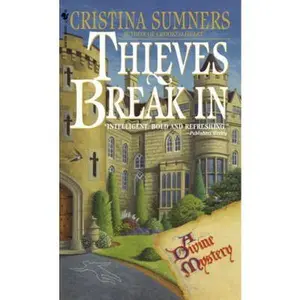 USED-Thieves Break in by Sumners, Cristina (Unknown)