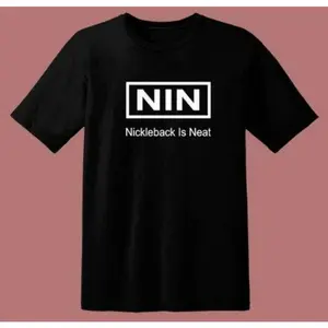 Nin Nickelback Is Neat T-Shirt Funny Graphic Tee Nickelback Fan Shirt Trendy Casual Wear for Music Lovers