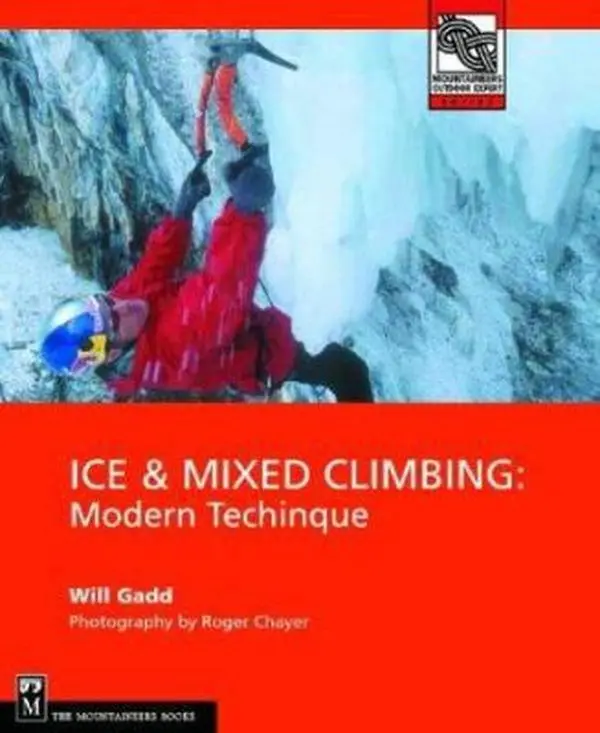 USED-Ice & Mixed Climbing: Modern Technique by Gadd, Will (Paperback)