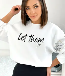 Let Them CrewNeck Sweatshirt