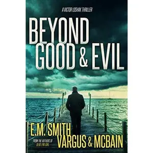 USED-Beyond Good & Evil (Victor Loshak) by L.T. Vargus (Paperback)