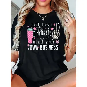 Don't Forget to Hydrate and Mind Your Own Business Shirt, Sassy Shirt, Snarky T Shirt, Funny Skeleton Meme Shirt, Sarcastic Shirt