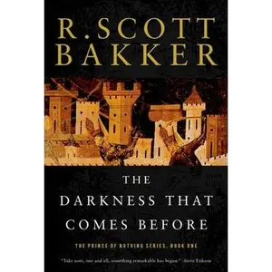 The Darkness That Comes Before: The Prince of Nothing, Book One -- R. Scott Bakker, Paperback