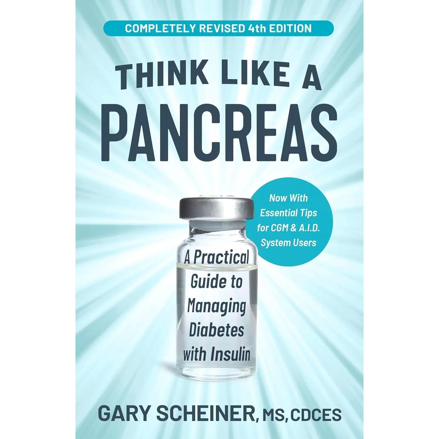 Think Like a Pancreas: A Practical Guide to Managing Diabetes with Insulin
