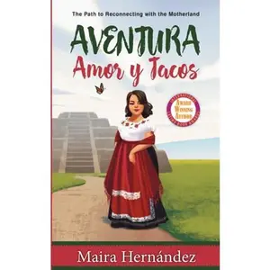 USED-Aventura, Amor y Tacos: The Path to Reconnecting with the Motherland by Maira Hernández (Paperback)