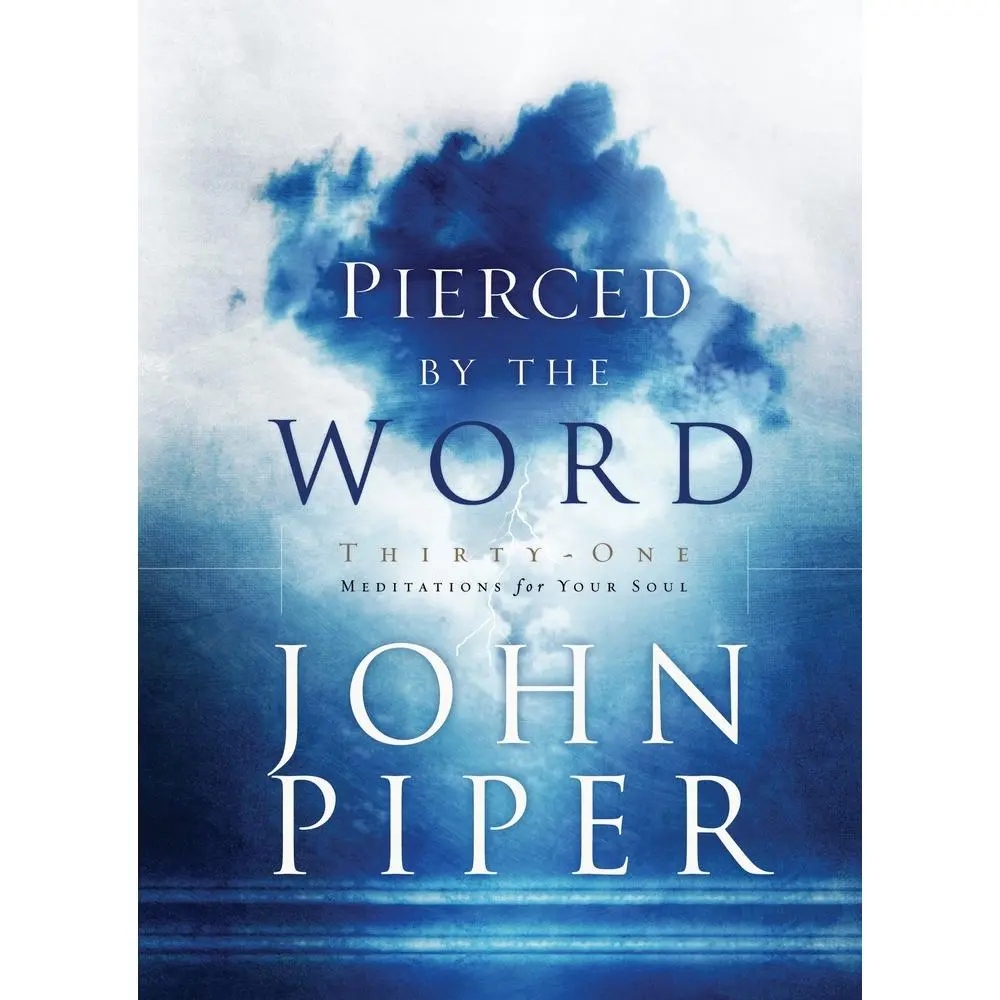 USED-Pierced by the Word: Thirty-One Meditations for Your Soul by Piper, John (Hardcover)
